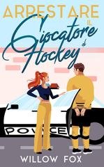 Willow Fox - Ice Dragons Vol. 3. Arrestare il Giocatore di Hockey (2026)