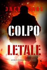 Jack Mars - Colpo Letale (Derek Vesper Libro 2) (2025)