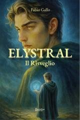 Fabio Gallo - L'isola di Elystral Vol. 1. Elystral. Il Risveglio (2026)
