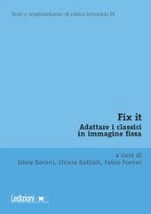 Silvia Baroni, Chiara Battisti, Fabio Forner - Fix it. Adattare i classici in immagine fissa (2025)