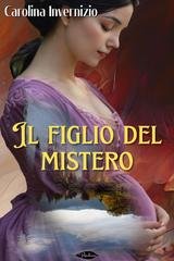 Carolina Invernizio - Il figlio del mistero (2026)