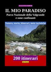 Augusto Fortis - Il mio paradiso. Parco Nazionale della Valgrande e zone confinanti (2026)