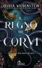 Olivia Wildenstein - Il Regno dei Corvi Vol. 2. House of Pounding Hearts (2026)