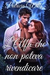Patricia Wills - L'Alfa che non poteva rivendicare (2026)