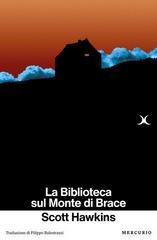 Scott Hawkins - La Biblioteca sul Monte di Brace (2026)