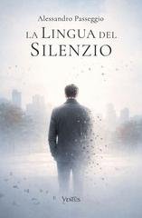 Alessandro Passeggio - La Lingua del Silenzio (2026)