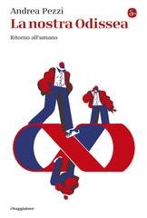Andrea Pezzi - La nostra Odissea. Ritorno all'umano (2026)