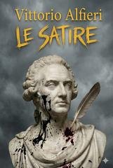 Vittorio Alfieri - Le satire (2025)