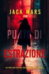 Jack Mars - Punto di Estrazione (Clint Hawke Libro 1) (2025)