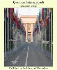 Francesco Crispi - Questioni internazionali (2026)