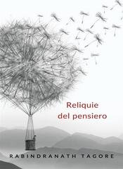 Rabindranath Tagore - Reliquie del pensiero (2022)