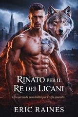 Eric Raines - Rinato per il Re dei Licani (2026)