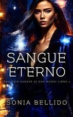 Sonia Bellido - Sangue di due Mondi Vol. 2. Sangue eterno (2026)
