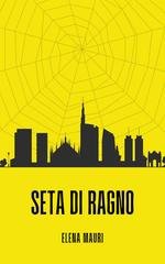 Elena Mauri - Seta di Ragno (2026)