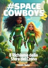 Cosmic Ryder - Space Cowboys Vol. 2. Il Richiamo della Sfera del Crono (2026)