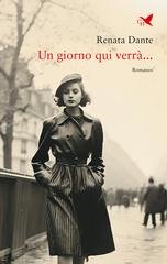 Renata Dante - Un giorno qui verrà… (2026)