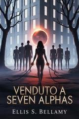Ellis S. Bellamy - Venduto a Seven Alphas (2025)