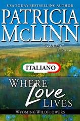 Patricia McLinn - I Fiori di Campo del Wyoming Vol. 8. Where Love Lives (2026)