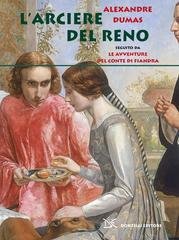 Alexandre Dumas - L'arciere del Reno (2013)