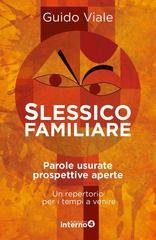 Guido Viale - Slessico familiare. Parole usurate, prospettive aperte (2017)