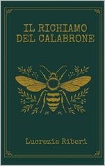 Lucrezia Riberi - Arturo e Teresa Vol. 1. Il richiamo del calabrone (2026)