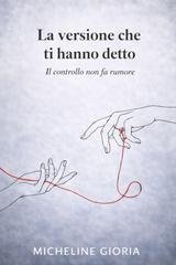 Micheline Gioria - La versione che ti hanno detto (2026)