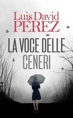 Luis David Pérez - La voce delle ceneri (2026)