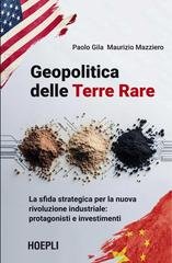 Paolo Gila, Maurizio Mazziero - Geopolitica delle Terre Rare (2026)