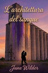 June Wilder - Heart of Stone. Stone Creek Legacy Vol. 13. L'Architettura del Sangue (2026)