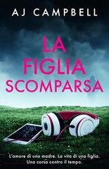 AJ Campbell - La Figlia Scomparsa (2026)