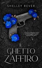 Shelley Rever - Il Ghetto Zaffiro Vol. 1 (2026)