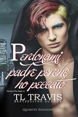 TL Travis - Greyson Fox Saga Vol. 2. Perdonami, padre, perchè ho peccato. (2026)