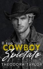 Theodora Taylor - Affari spietati Vol. 4. Il suo cowboy spietato (2026)