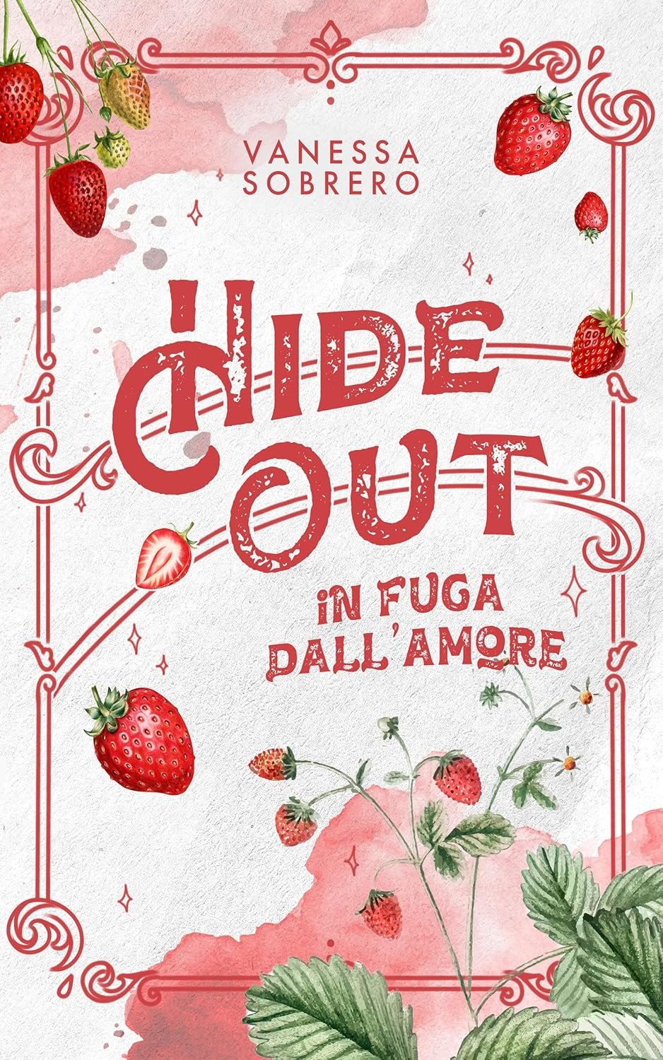 Vanessa Sobrero - Hide Out. In fuga dall'amore (2026)
