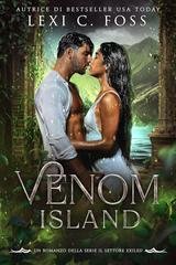 Lexi C. Foss - X-Clan Vol. 6. Venom Island. Settore Exiled (2026)