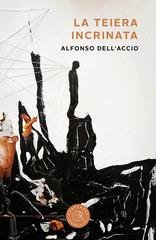 Alfonso Dell'Accio - La teiera incrinata (2026)