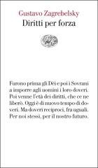 Gustavo Zagrebelsky - Diritti per forza (2017)