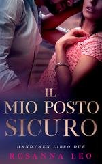 Rosanna Leo - Handymen Vol. 2. Il mio posto sicuro. An Irresistible Force (2026)