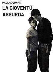 Paul Goodman - La gioventù assurda (2026)