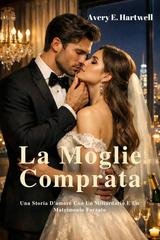 Avery E. Hartwell - La moglie comprata (2026)