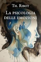 Th. Ribot - La psicologia delle emozioni (2026)