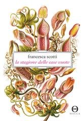 Francesca Scotti - La stagione delle case vuote (2026)