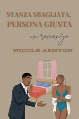 Nicole Ashton - La Stanza Sbagliata, La Persona Giusta (2026)