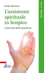 Miccinesi Guido - L’assistente spirituale in Hospice. Il servizio della speranza (2026)