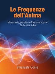Emanuele Conte - Le frequenze dell’anima. Microstorie, pensieri e frasi scomposte come alla radio (2026)