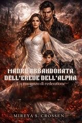 Mireya S. Crossen - Madre abbandonata dell'erede dell'Alpha (2026)
