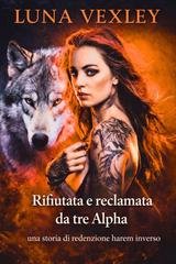 Luna Vexley - Rifiutata e reclamata da tre alpha (2026)