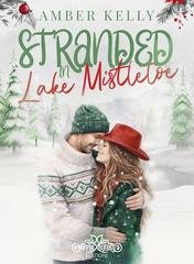 Amber Kelly - Lake Mistletoe Vol. 3. Stranded in Lake Mistletoe (2026)