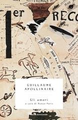 Guillaume Apollinaire - Gli amori (2005)