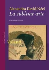 Alexandra David-Néel - La sublime arte (2019)
